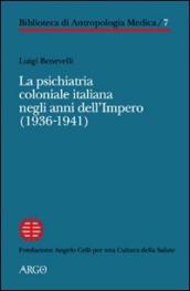 La psichiatria coloniale italiana negli anni dell Impero (1936-1941)