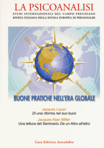 La psicoanalisi. Studi italiani internazionali del campo freudiano. Rivista italiana della scuola europea di psicoanalisi. 65: Buone pratiche nell'era globale