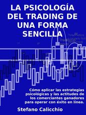 La psicología del trading de una forma sencilla