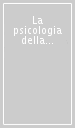 La psicologia della relazione di aiuto. La riscoperta della solidarietà umana