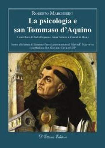 La psicologia e san Tommaso d'Aquino. Il contributo di Padre Duynstee, Anna Terruwe e Conrad W. Baars - Roberto Marchesini