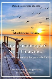 Una psicoterapia? No... una vita...