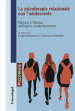 La psicoterapia relazionale con l adolescente. Narciso e Dioniso nell epoca contemporanea