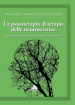 La psicoterapia al tempo delle neuroscienze. Modelli a confronto e nuove prospettive terapeutiche