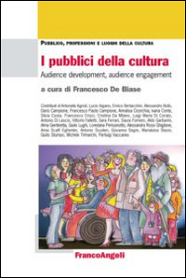 I pubblici della cultura. Audience development, audience engagement