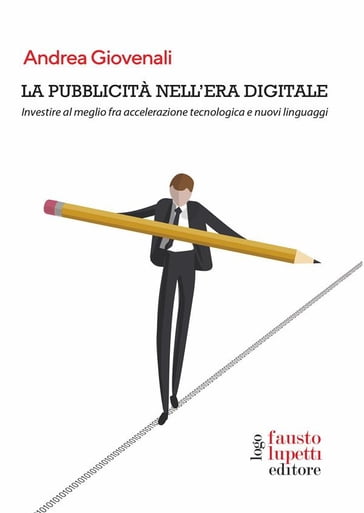 La pubblicità nell'era digitale - Andrea Giovenali