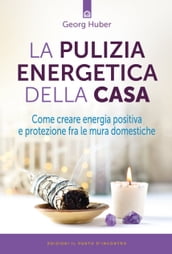 La pulizia energetica della casa