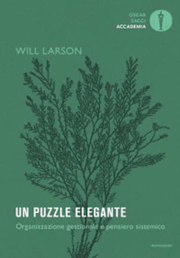 Un puzzle elegante. Organizzazione gestionale e pensiero sistemico - Will Larson
