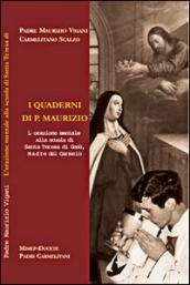 I quaderni di p. Maurizio. L orazione mentale alla scuola di s. Teresa di Gesù madre del carmelo