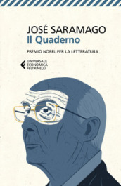 Il quaderno. Testi scritti per il suo blog. Settembre 2008-Marzo 2009 - José Saramago