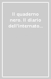 Il quaderno nero. Il diario dell internato Guido Soligo e le memorie della nipote Annamaria