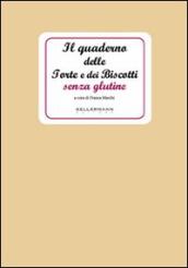 Il quaderno delle torte e dei biscotti senza glutine