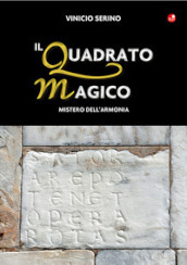 Il quadrato magico. Mistero dell armonia