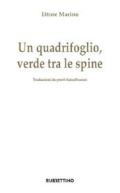 Un quadrifoglio verde tra le spine. Traduzioni da poeti italoalbanesi