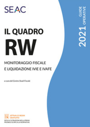 Il quadro RW 2021. Monitoraggio fiscale e liquidazione IVIE e IVAFE - Ennio Vial