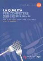 La qualità per competere. Nuove sfide per l agroalimentare italiano. 1° rapporto Indicod