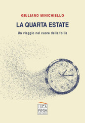 La quarta estate. Un viaggio nel cuore della follia