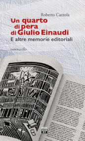 Un quarto di pera di Giulio Einaudi. E altre memorie editoriali