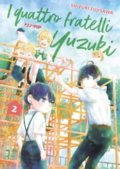 I quattro fratelli Yuzuki (Vol. 2)