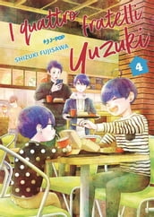 I quattro fratelli Yuzuki (Vol. 4)