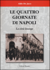 Le quattro giornate di Napoli. La città insorge