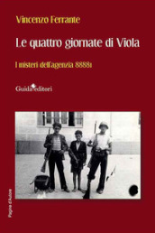 Le quattro giornate di Viola. I misteri dell agenzia 8888I