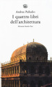 I quattro libri dell architettura