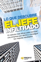 Lo que descubre el jefe infiltrado. Ebook.