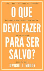 O que devo fazer para ser salvo?