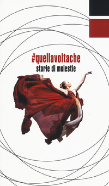 #quellavoltache. Storie di molestie