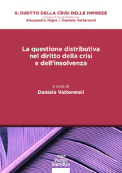 La questione distributiva nel diritto della crisi e dell insolvenza