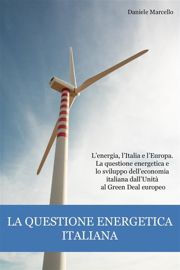 La questione energetica italiana - Marcello Daniele