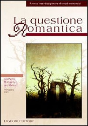 La questione romantica. 10: Aesthetics, philosophy and politics