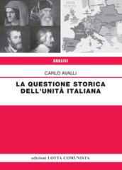 La questione storica dell Unità italiana