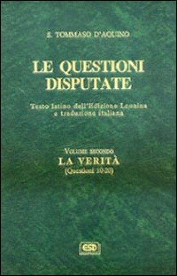 Le questioni disputate. 2: La verità (Questioni 10-20) - d