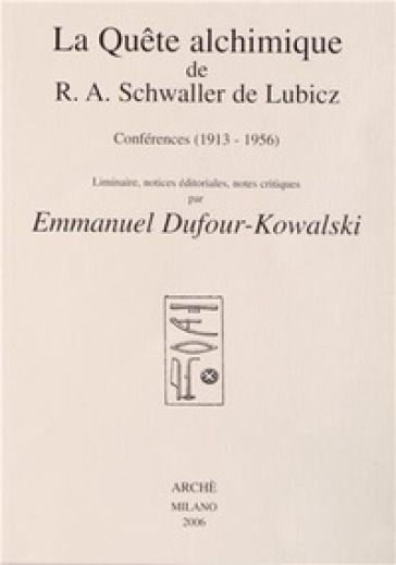 La quete alchimique de R. A. Schwaller De Lubicz: conferences (1913-1956)