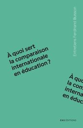 À quoi sert la comparaison internationale en éducation?