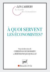 À quoi servent les économistes ?