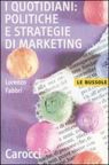 I quotidiani: politiche e strategie di marketing - Lorenzo Fabbri