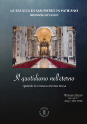 Il quotidiano nell eterno. Quando la cronaca diventa storia. 1: Anni 1989-1998