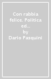 Con rabbia felice. Politica ed emozioni nella prima stampa LGBT italiana (1969-1979)