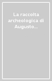 La raccolta archeologica di Augusto Scovazzi. Contributo alla conoscenza dell antica aquae statiellae