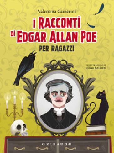 I racconti di Edgar Allan Poe per ragazzi. Ediz. a colori - Valentina Camerini