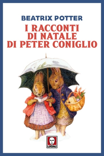 I racconti di Natale di Peter Coniglio - Beatrix Potter