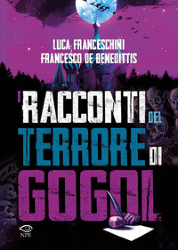 I racconti del terrore di Gogol' - Luca Franceschini