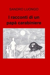 I racconti di un papà carabiniere