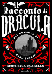 Il racconto di Dracula dal romanzo di Bram Stoker