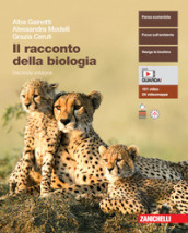 Il racconto della biologia. Volume unico. Per le Scuole superiori. Con Contenuto digitale (fornito elettronicamente)