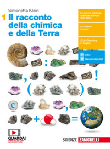 Il racconto della chimica e della Terra. Per il primo biennio delle Scuole superiori. Con Contenuto digitale (fornito elettronicamente) - Simonetta Klein