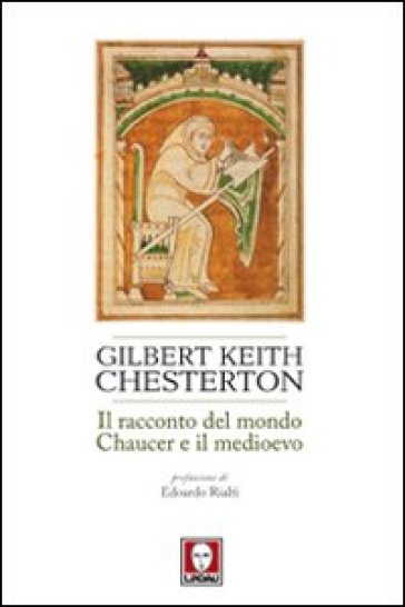 Il racconto del mondo. Chaucer e il Medioevo - Gilbert Keith Chesterton